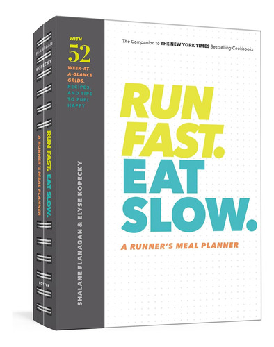 Libro: Run Fast. Eat Slow. A Runners Meal Planner: Week-at-a