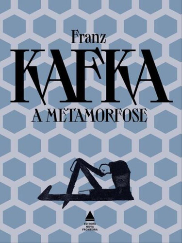 A Metamorfose - Grandes Obras De Franz Kafka, De Kafka, Franz. Editora Nova Fronteira, Capa Mole Em Português