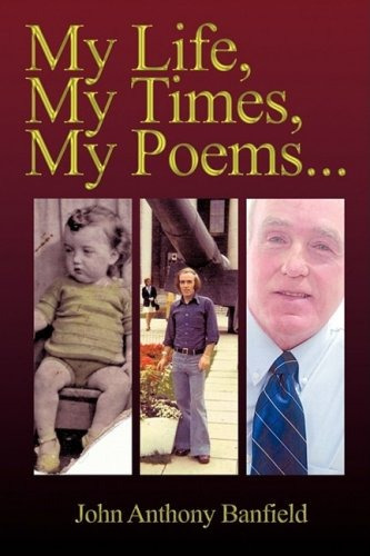 My Life, My Times, My Poems