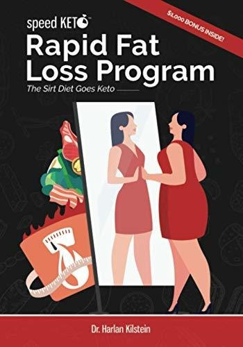 Book : Speed Keto Rapid Fat Loss Program The Sirt Diet Goes