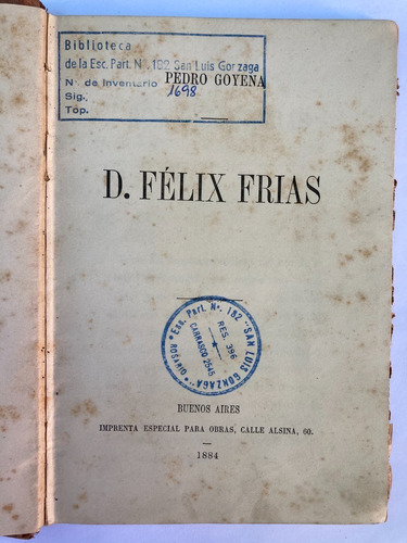 Pedro Goyena. D. Félix Frías. 1884.