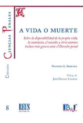 Libro - A Vida O Muerte Sobre La Disponibilidad De La Propi