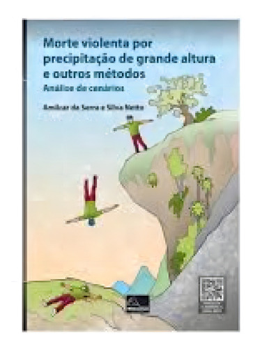Morte Violenta Por Precipitação De Grande Altura E Outros, De Amilcar Da Serra. Editorial Millennium, Capa Mole Em Português