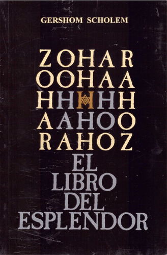 Zohar. El Libro Del Esplendor - Scholem, Gershom