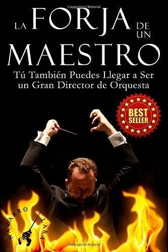 Libro: La Forja De Un Maestro: Tú También Puedes Llegar A Un