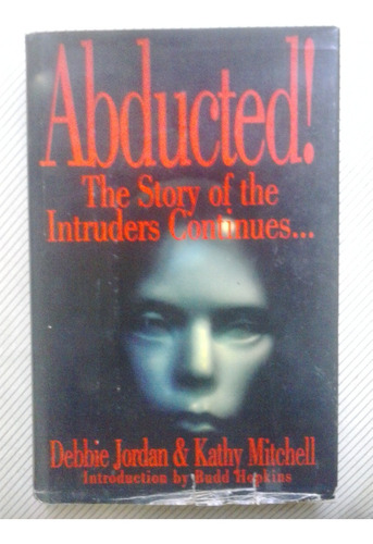 Abducted The Story Of The Intruders Continues Ovni Abducción