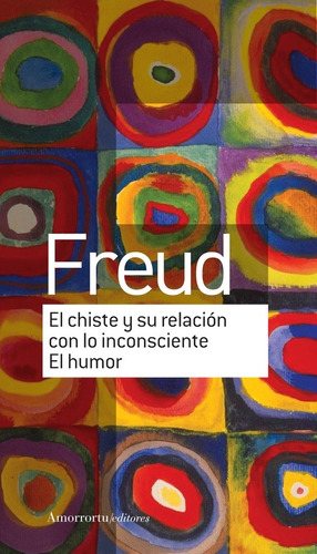 Chiste Y Su Relacion Con El Inconciente, El - Sigmund Freud