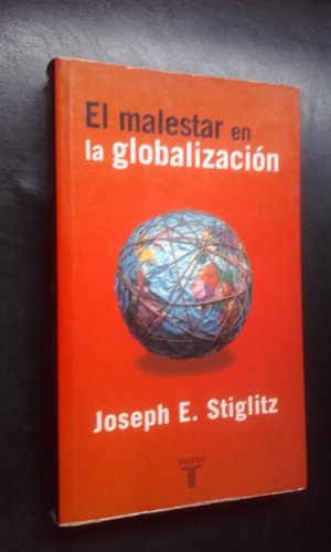 El Malestar En La Globalización - Joseph E. Stiglitz