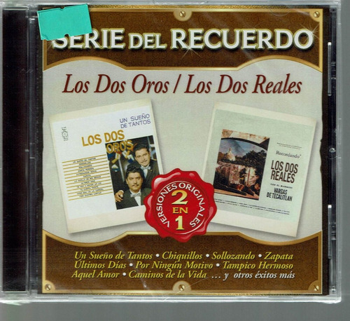Los Dos Oros & Los Dos Reales Serie Del Recuerdo 2 En 1 Cd