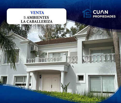 Casa En Venta La Caballeriza  - Cuan Propiedades