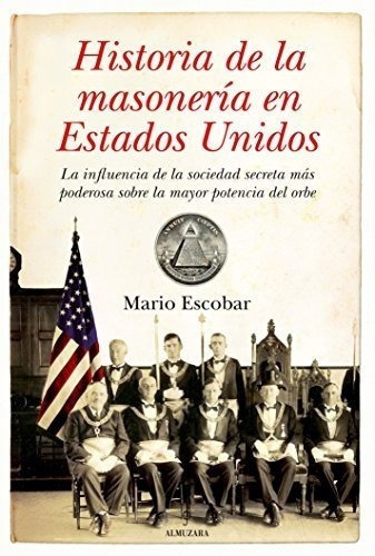 Historia De La Masoneria En Estados Unidos (spanish Edition)