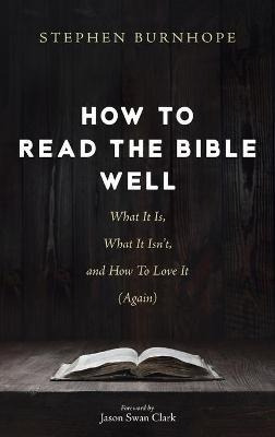 Libro How To Read The Bible Well : What It Is, What It Is...