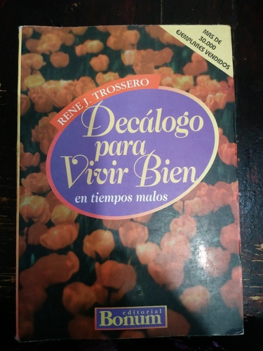 Decalogo Para Vivir Bien Rene J Trossero