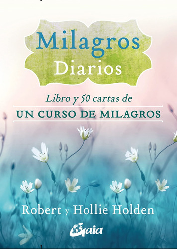 Milagros Diarios (libro Y 50 Cartas) - Holden, Holden