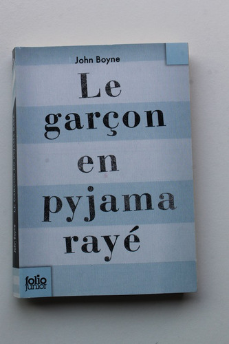 Le Garçon En Pyjama Rayé : Une Fable De John Boyne