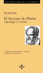 El Socrates De Platon    Apologia Y Critón