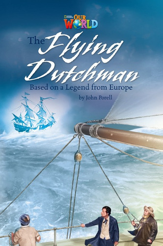 The Flying Dutchman - Reader American Our World 6, De Porell, John. Editorial Cengage Learning, Tapa Blanda En Inglés Americano, 2013