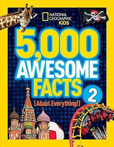 5,000 Awesome Facts (about Everything) 2 National.., De Kids, Natio. Editorial National Geographic Kids En Inglés