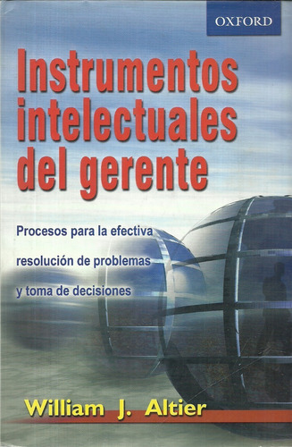 Instrumentos Intelectuales Del Gerente. William J. Altier