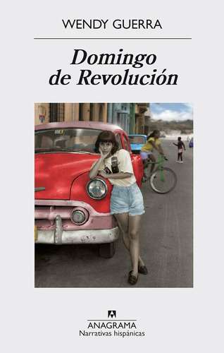 Libro: Domingo De Revolución (narrativas Hispánicas) En