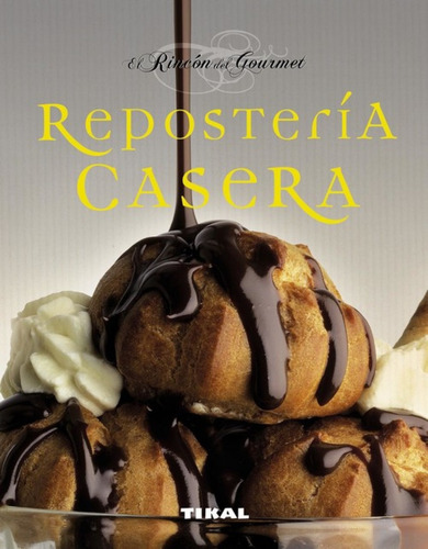 Libro - Repostería Casera (el Rincón Del Gourmet) 