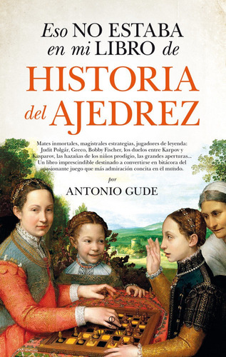 Eso No Estaba En Mi Historia De Ajedrez - Gude Fernandez,...