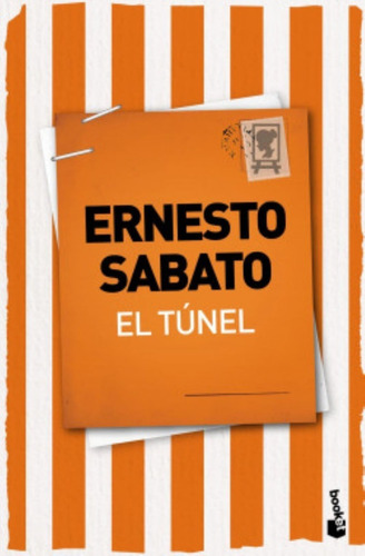 El Tunel, Ernesto Sábato, Editorial Booket.