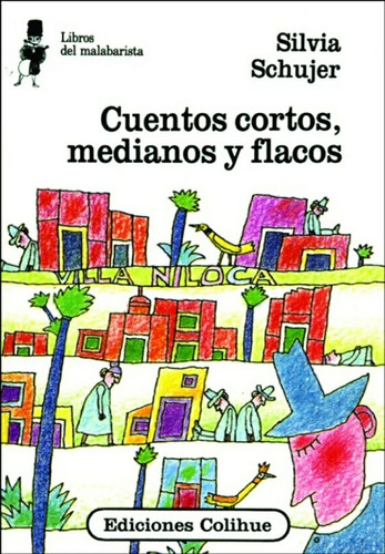 Cuentos Cortos, Medianos Y Flacos - Silvia Schujer