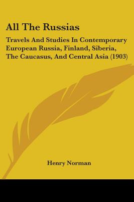 Libro All The Russias: Travels And Studies In Contemporar...