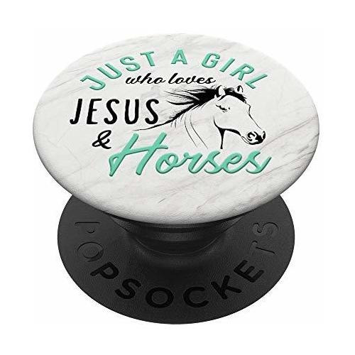 Solo Una Chica Que Ama A Jesús Y A Los Caballos Popsockets P