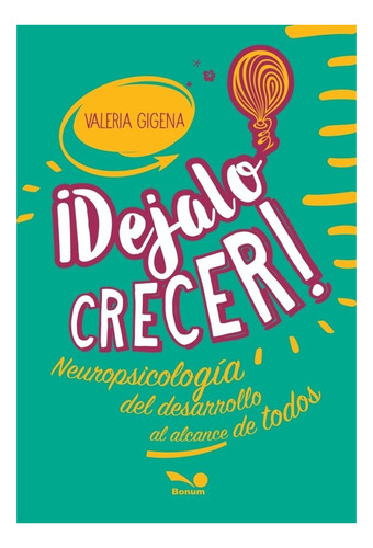 ¡dejalo Crecer! - Gigena, Valeria