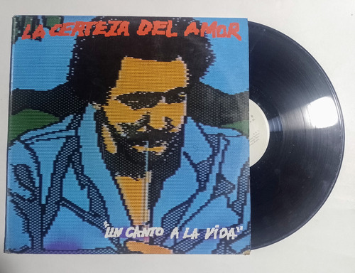 Disco Lp La Certeza Del Amor / Un Canto A La Vida