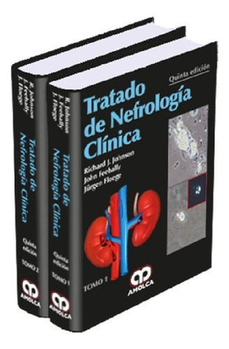 Libro - Tratado De Nefrología Clínica. 2 Tomos. 5ª Edición.