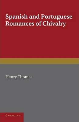 Libro Spanish And Portuguese Romances Of Chivalry : The R...