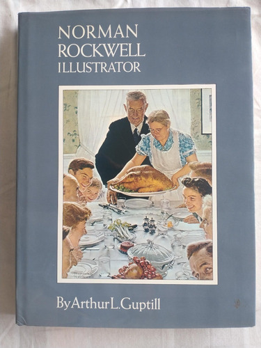 Norman Rockwell Illustrator - Arthur L Guptill