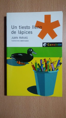Un Tiesto Lleno De Lápices - Juan Farias - Ed.camaleón