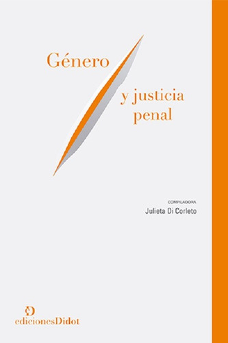 Di Corleto Género Y Justicia Penal Nuevo Ult. Ed.