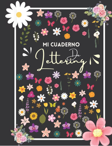 Libro: Mi Cuaderno De Lettering: Un Cuaderno De Actividades 