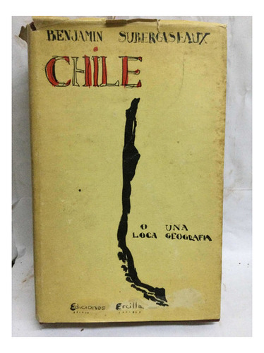 Chile O Una Loca Geografía Benjamin Subercaseaux Microcentr