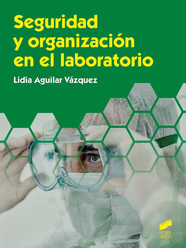 Libro: Seguridad Y Organizacion En El Laboratorio. Aa.vv. Si