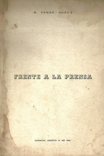 Frente A La Prensa Henrique Perez Dupuy (5d)