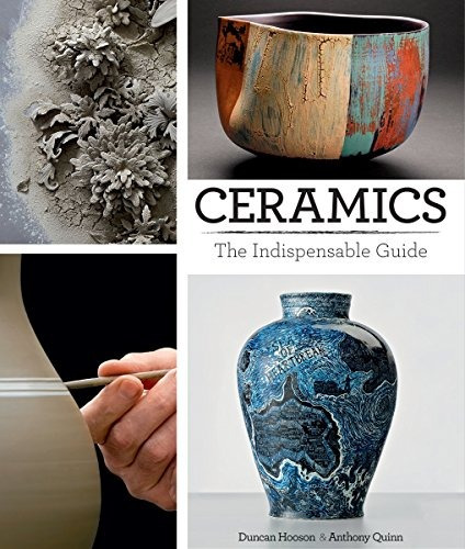 Ceramics The Indispensable Guide