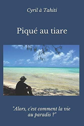 Libro:  Piqué Au Tiare (french Edition)