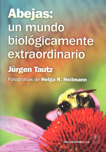 Tautz: Abejas, Un Mundo Biológicamente Extraordinario