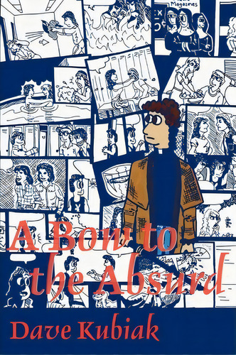 A Bow To The Absurd, De Dave Kubiak. Editorial Iuniverse, Tapa Blanda En Inglés