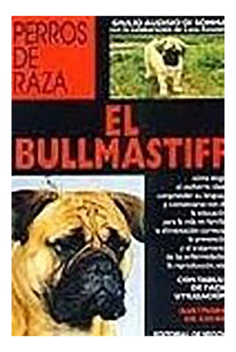 Bullmastiff - Perros De Raza ,el - Di Somma , Giulio - #c