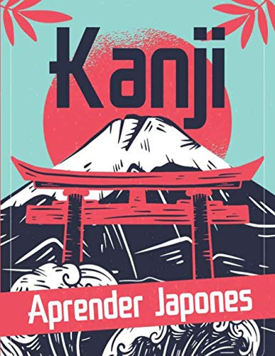 Kanji Aprender Japones: Cuaderno Escritura Japonesa