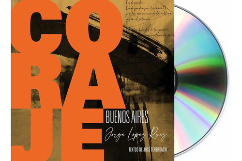 Jorge Lopez Ruiz Coraje Buenos Aires Cd Nuevo