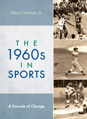 Libro The 1960s In Sports: A Decade Of Change - Coverdale...