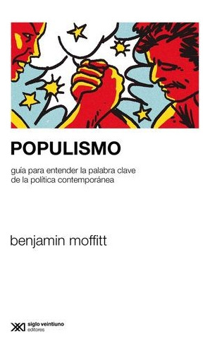 Libro Populismo. Guía Para Entender La Palabra Clave De La